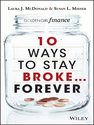cover image of 10 Ways to Stay Broke...Forever
